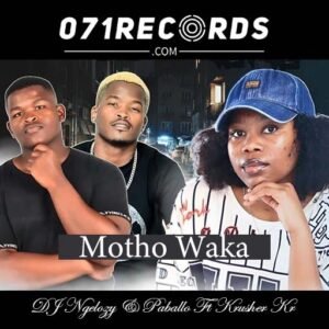 Motho Waka - DJ Ngelozy & Paballo Ft Krusher Kr@071records.com