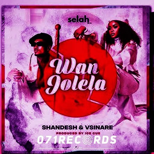 Wanjolela - Shandesh & Vsinare Ft Ice cue@071records.com