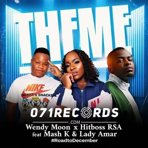 Theme - Wendy Moon ft Hitboss ft Mash K & Lady Amar@071records.com
