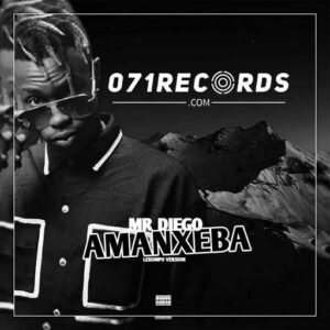 Amanxeba (Lekompo version) - Mr Diego@071records.com