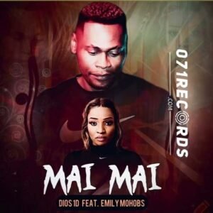 Mai Mai - Dios 1D ft Emily Mahobs@071records.com