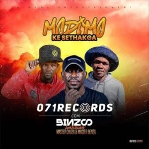 Modimo Ke Sethakga - Binzzo ft Master Chuza & Master Benza@071records.com
