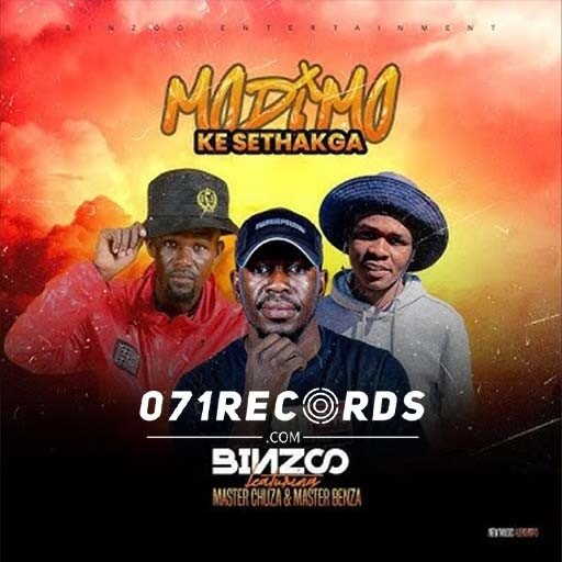 Modimo Ke Sethakga - Binzzo ft Master Chuza & Master Benza@071records.com