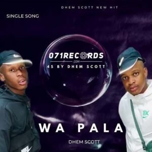 Wa pala 45 - Dhem Scott@071records.com