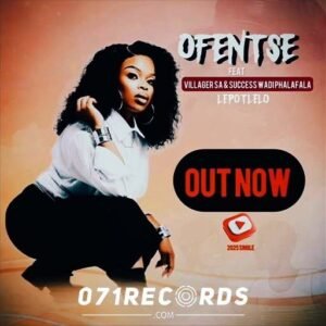 Lepotlelo - Ofentse Feat Villager SA & Success Wadi Phalafala@071records.com