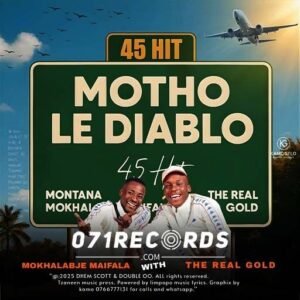 Motho Le Diablo by Montana Mokhalabje Maifala & The Real Gold ft Scotland Family & Double00@071records.com