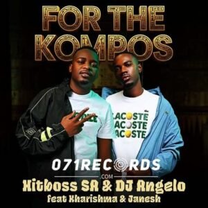 For the kompos Ep by Hitboss & Dj Angelo ft Kharishma & Janesh@071records.com