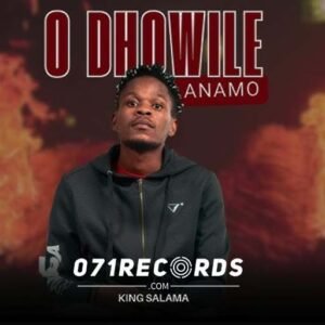O Dhowile Anamo - King Salama@071records.com