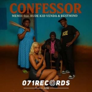 Confessor - Memie Feat Rude Kid Venda & BestMind@071records.com