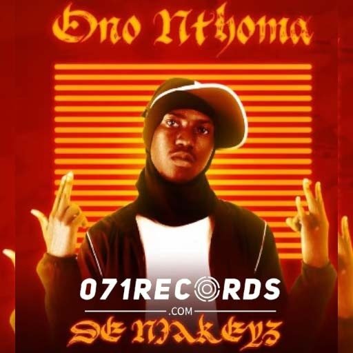 Ono nthoma - De Niakeyz feat Luluh,Jnr Rosh,Dj Tearz & KayyKayy Production@071records.com