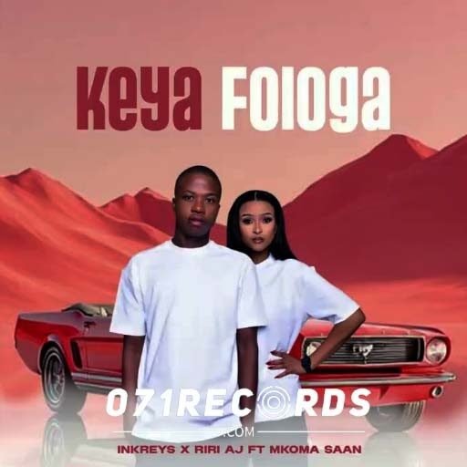 Keya Fologa - Inkreys and Riri AJ feat Mkoma Saan@071records.com