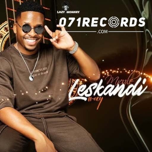 Leskandi 2.0 - Mvzzle & Mawhoo ft Natiey Lepaka & Janesh@071records.com