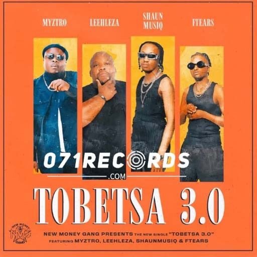 Tobetsa 3.0 - Myztro, Leehleza feat Shaunmusiq & Ftears@071records.com
