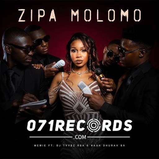 Zipa Molomo - Memie ft Dj Tvybz RSA & Naah Dhurah SA@071records.com