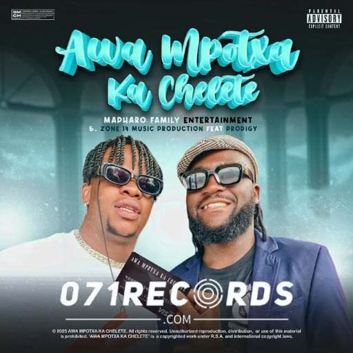Awa Mpotxa Ka Chelete - Mr Mapharo Ft Ntate Majukuja & Krv Prodigy@071records.com