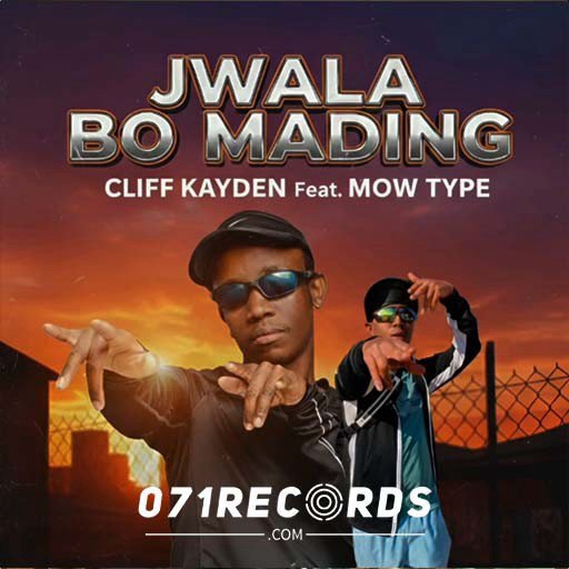 Jwala Bo Mading - Cliff Kayden Feat Mow Type@071records.com
