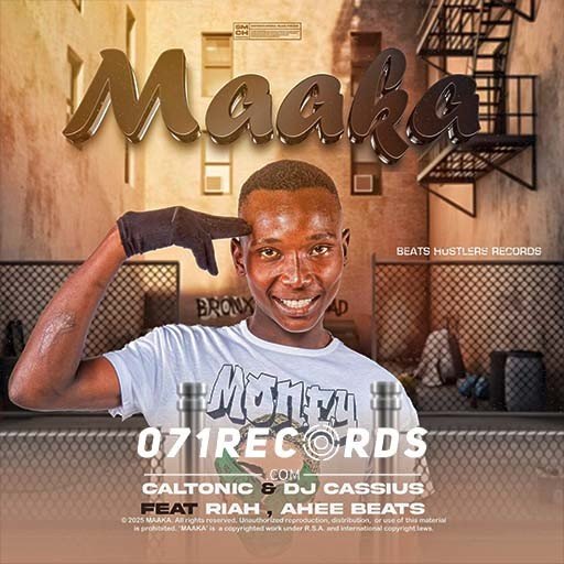 Maaka - Caltonic & DJ Cassius Ft Riah & Ahee beats@071records.com