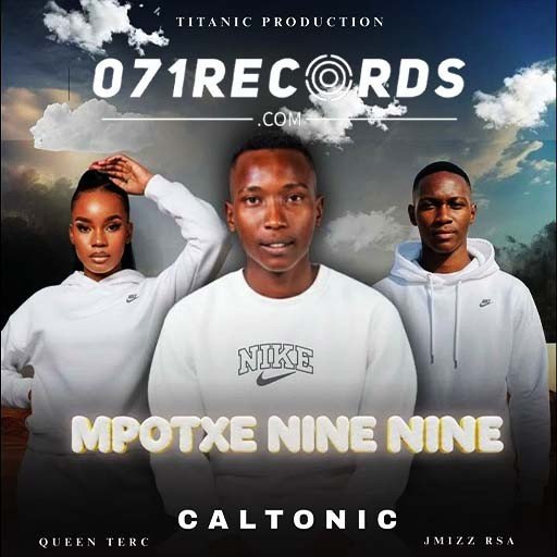 Mpotxe Nine Nine - Caltonic Phb & Queen Terc Ft Jmizz Rsa@071records.com