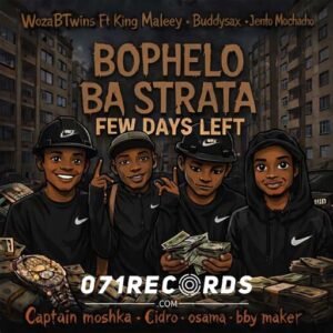 Bophelo ba Strata - Jento Mochacho ft Osama Mchacho FinBalor, Captain Moshka & Cidro@071records.com