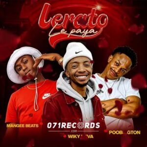Lerato Le Paya - Mangee Beats Ft wiky nova & poobington@071records.com