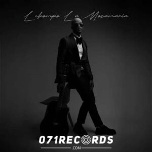( lekompo la mosamaria EP ) by Natiey Lepaka ft Kharishma,Poobington,Shandesh,De Niakeyz,Baswele Mfana,Kaykay Production, Percy Five,Zm RSA & Dj Minerbeats@071records.com