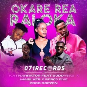 Okare Rea Raloka - Kat Narrator De Vocalist feat Buddysax,Masilver,Percy5 & Sopzen@071records.com
