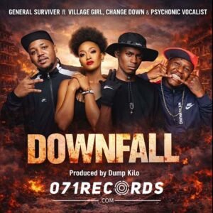 Downfall - General Surviver ft Village girl rsa,Change Down, Psychonic Vocalist & Dump Kilo@071records.com