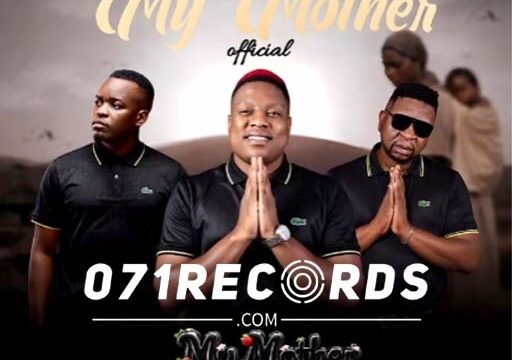 My Mother - Mkoma saan Ft Hitboss rsa & Dj Janisto@071records.com