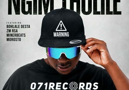 Ngim'tholile - King Salah feat Bohlale Desta,ZM RSA,Morosto & Minerbeats@071records.com