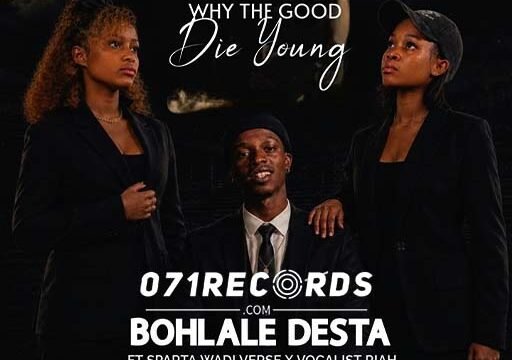Why the good die young - AbutiVee & Bohlale Desta Ft Sparta Wadi Verse & Vocalist Riah@071records.com