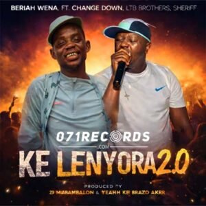 Lenyora 2.0 - Change down feat 23 Mabambalon, Sheriff Rsa,Yeahh ke brazo akrr & Beriah wena