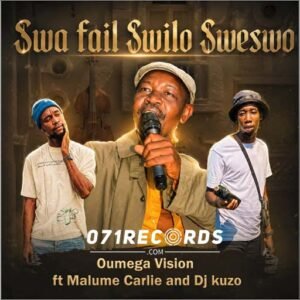 Swa fail swilo sweswo - Dr Oumega ft Malume Carlie and Dj kuzo@071records.com