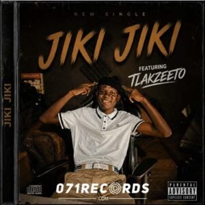 Jiki jiki (Beke Le Beke) - Dj Sizer feat Tlakzeeto@071records.com
