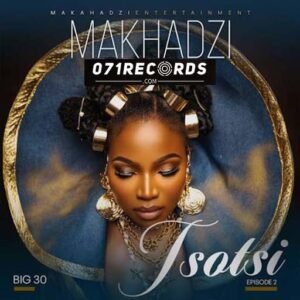 Tsotsi - Makhadzi & Ba Bethe Gashoazen