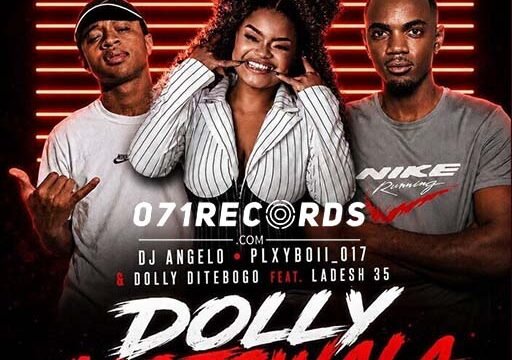 Dolly Motswala - Dj Angelo,Plxyboil_017 & Dolly Ditebogo Ft Ladesh 35@071records.com