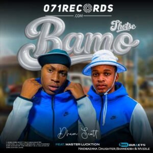 Bamo thotse - Dhem scott feat Master Lucktion@071records.com