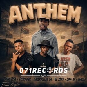 Anthem - Tsaka RSA & Psychonic Ft Lifa SA, BL Zero ,Caterpillar SA & Omega