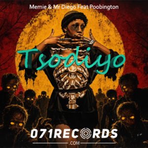 Tsodiyo - Memie & Mr Diego Feat Poobington@071records.com