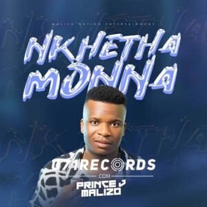 Nkhetha Monna - Prince J Malizo