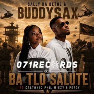 Ba Tlo Salute - Sally ba Bethe & ke nna Buddy feat Caltonic Phb,Percy 5 & Miezy SA