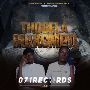 Thobela Makompo - ZM Rsa feat KRV prodigy & ManGee Beats