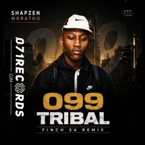 Shapzen Moratho (099 Tribal Remix) by Finch SA