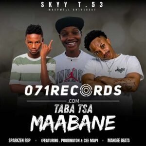 Taba Tsa Maabane - Skyy T.53 feat Poobington & Ceemap