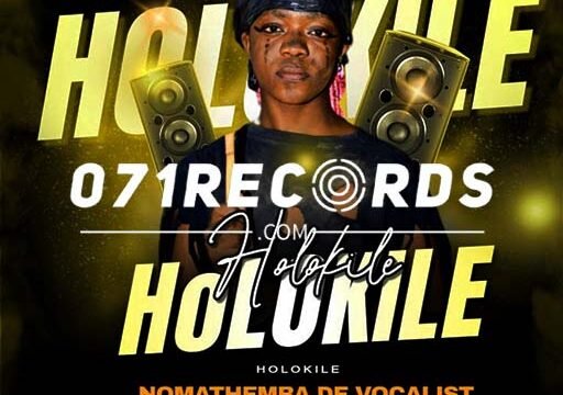 Holokile - Nomathemba The Vocalist Ft Chamzern on the beat