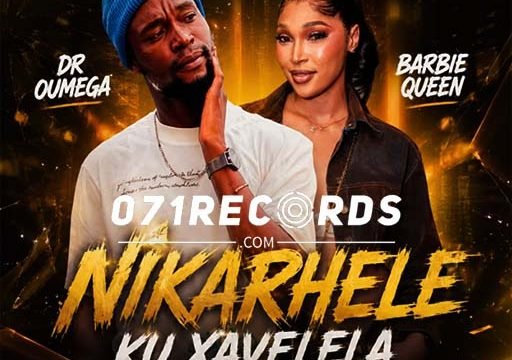 Nikarhele ku xavelela - Dr oumega & Barbie Queen