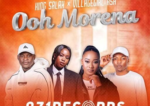 Ooh Morena - King Salah & Villagegirl RSA ft Reexhii & Mis Lay