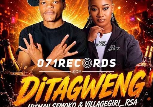 Ditagweng - Hitman Semoko feat Village girl Rsa & Mr Diego
