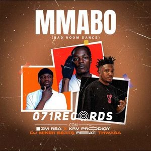 Mmabo (Bed room Dance) - ZM Rsa feat KRV Prodigy,Dj Miner Beats & Thwasa