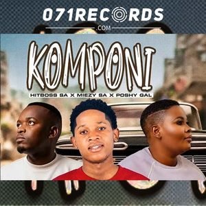 Komponi - Hitboss SA & Poshy Gal & Miezy SA