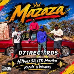 Mazaza - Hitboss SA,LTD Muzika feat Razolo & Westboy